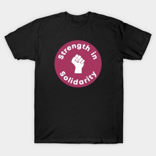 Strength In Solidarity T-Shirt